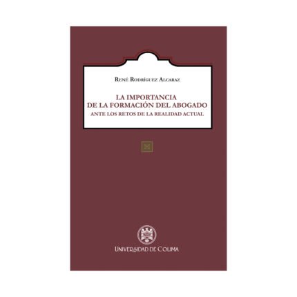 La importancia de la formación del abogado ante los retos de la realidad actual