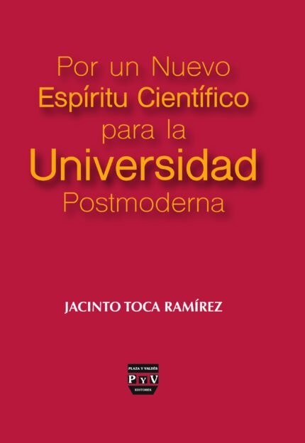 Por un nuevo espíritu científico para la universidad postmoderna