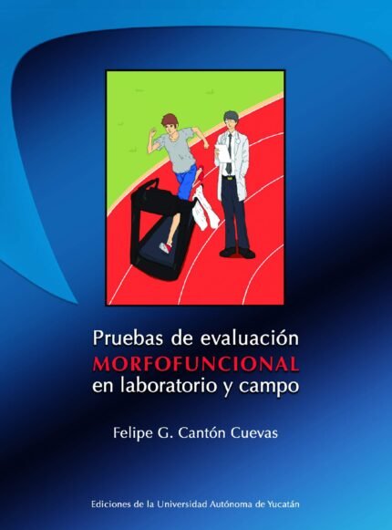 Pruebas de evaluación morfofuncional en laboratorio y campo