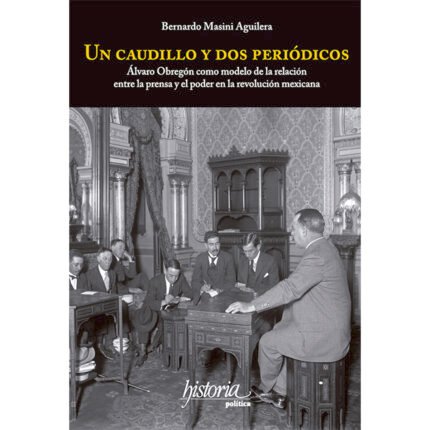 Un caudillo y dos periódicos