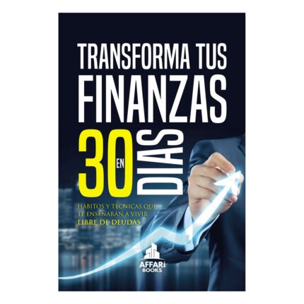 Transforma tus finanzas en 30 días
