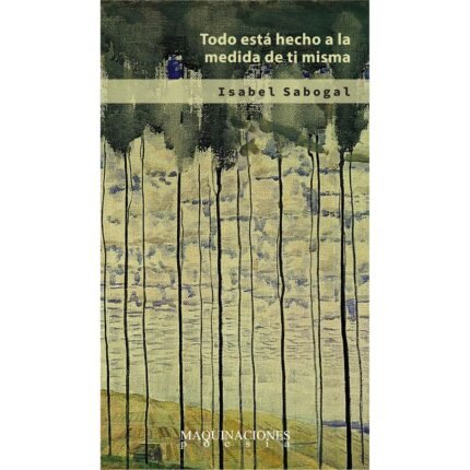 Todo está hecho a la medida de ti misma