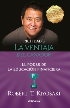 VENTAJA DEL GANADOR, LA VENTAJA DEL GANADOR, LA — Robert T. Kiyosaki