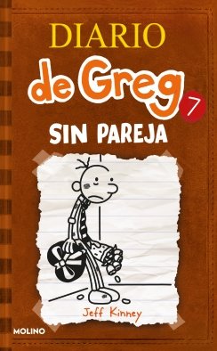 Diario de Greg 7. Sin pareja Diario de Greg 7. Sin pareja — Jeff Kinney