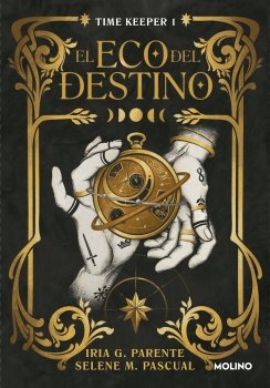 El eco del destino (Time Keeper 1) — Iria G. Parente