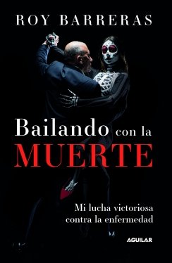 Bailando con la muerte — Roy Barreras
