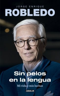 Sin pelos en la lengua — Jorge Enrique Robledo Castillo