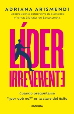 Líder irreverente — Adriana Arismendi