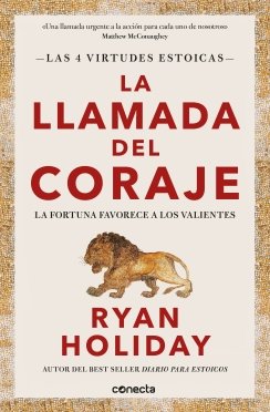 La llamada del coraje: La fortuna favorece a los valientes — Ryan Holiday