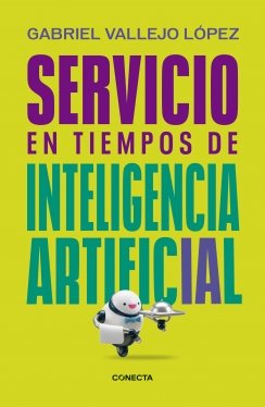 Servicio en tiempos de inteligencia artificial — Gabriel Vallejo López