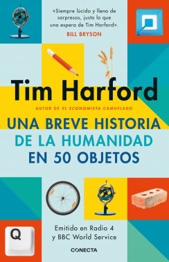 Una breve historia de la humanidad en 50 objetos — Tim Harford