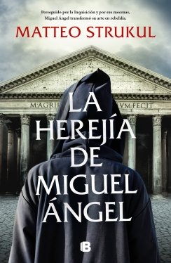 La herejía de Miguel Ángel — Matteo Strukul