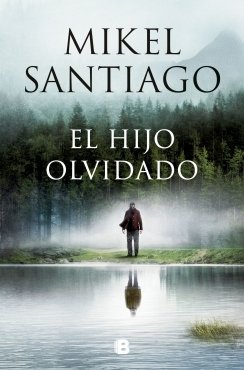 El hijo olvidado — Mikel Santiago