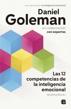Las 12 competencias de la inteligencia emocional: Building Blocks — Daniel Goleman