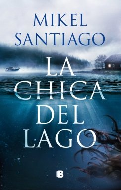 La chica del lago — Mikel Santiago