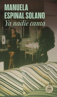 Ya nadie canta — Manuela Espinal Solano