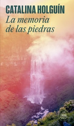 La memoria de las piedras — Catalina Holguín Jaramillo