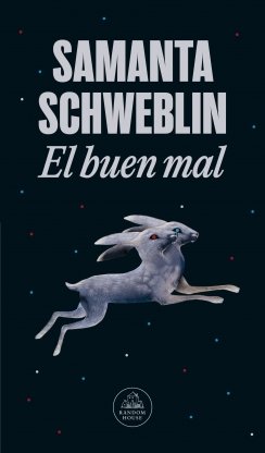 El buen mal — Samanta Schweblin