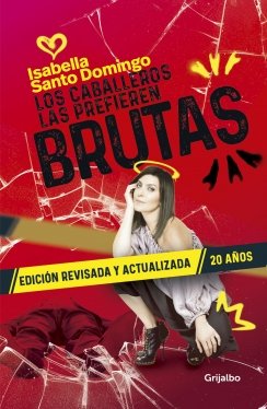 Los caballeros las prefieren brutas — Isabella Santo Domingo