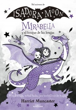 Mirabella 4 - Mirabella 4 y el bosque de las brujas: ¡Un libro mágico del universo de Isadora Moon con purpurina en la cubierta! — Harriet Muncaster