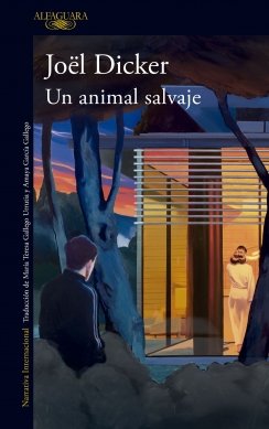 Un animal salvaje — Joël Dicker