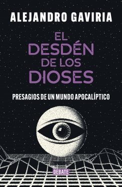 El desdén de los dioses — Alejandro Gaviria