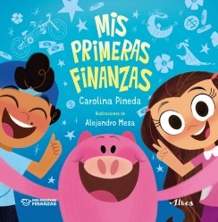 Mis primeras finanzas Mis primeras finanzas — Carolina Pineda