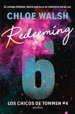 Redeeming 6 (Los chicos de Tommen 4) — Chloe Walsh