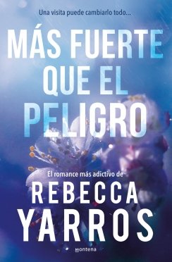 Más fuerte que el peligro (Vuelo y gloria 1) — Rebecca Yarros