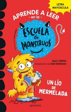 Aprender a leer en la Escuela de Monstruos 2 - Aprender a leer en la Escuela de Monstruos 2 - Un lío de mermelada: LETRAS MAYUSCULAS — Mar Benegas