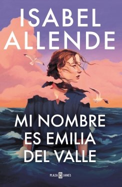 Mi nombre es Emilia del Valle — Isabel Allende