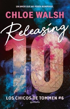 Releasing 10 (Los chicos de Tommen 6) — Chloe Walsh