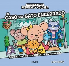 Resuelve el misterio y colorea - El caso del gato encerrado: Colorea las pistas. Resuelve el misterio — Lucy Quinn