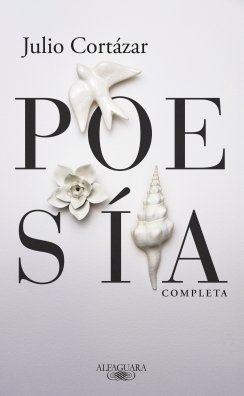 POESIA COMPLETA — Julio Cortázar