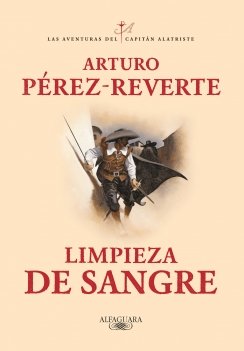 Limpieza de sangre. (Las aventuras del capitán Alatriste 2) — Arturo Pérez-Reverte