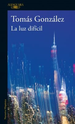 La luz difícil — Tomás González