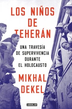 Los niños de Therán: Una travesía de supervivencia durante el holocausto — Mikhal Dekel