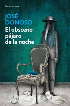 El obsceno pájaro de la noche — José Donoso
