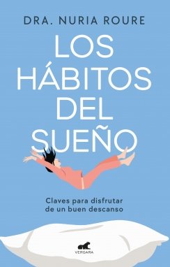 Los hábitos del sueño: Claves para disfrutar de un buen descanso — Dra. Nuria Roure