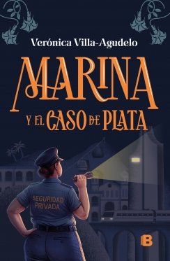 Marina y el caso de Plata — Verónica Villa Agudelo