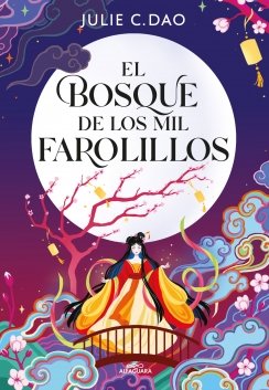 El bosque de los mil farolillos — Julie C. Dao