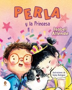 Perla y la princesa (Perla, la súper perrita) — Isabel Allende