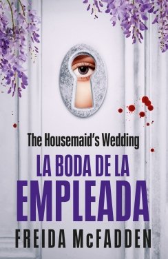 La boda de la empleada (La asistenta) — Freida McFadden