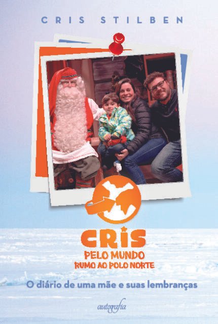 Cris Pelo Mundo Rumo Ao Polo Norte