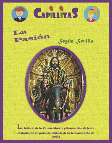 Capillitas. La Pasión Según Sevilla