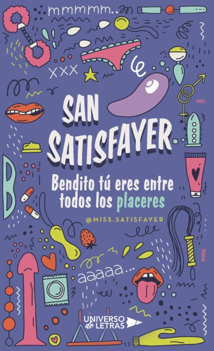 SAN SATISFAYER Bendito tú eres entre todos los placeres