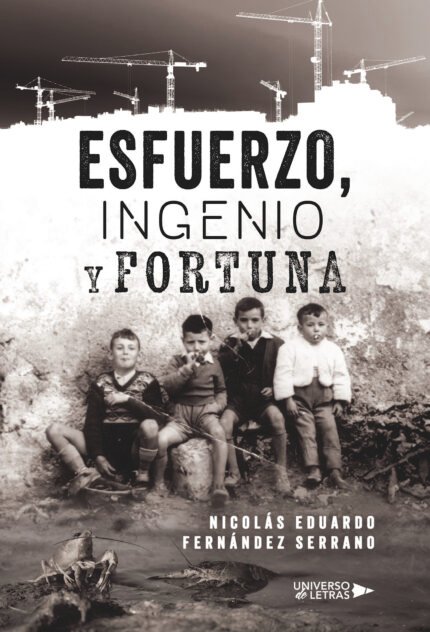 Esfuerzo, ingenio y fortuna