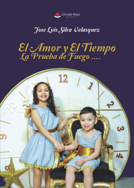 El Amor y El Tiempo La Prueba de Fuego