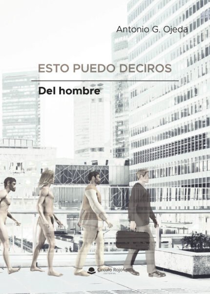 Esto puedo deciros Del hombre