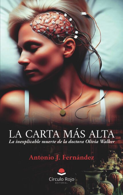 LA CARTA MÁS ALTA. La inexplicable muerte de la doctora Olivia Walker